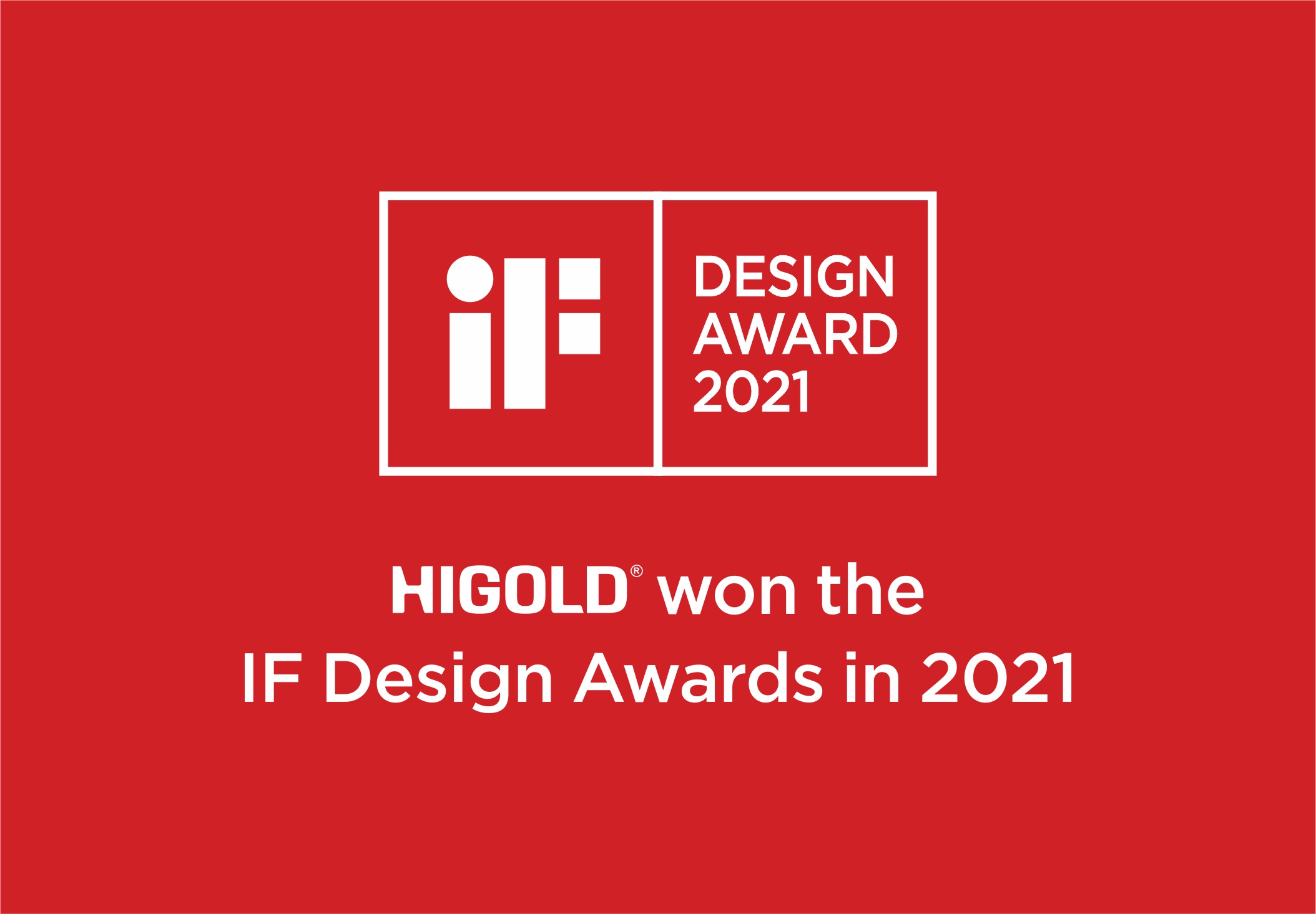 HIGOLD si aggiudica due premi iF Design Award 2021 e il Red Dot Design Award 2021